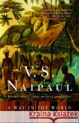 A Way in the World V. S. Naipaul 9780679761662 Vintage Books USA
