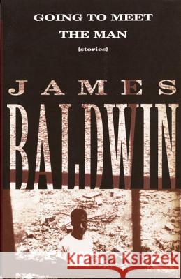 Going to Meet the Man: Stories Baldwin, James 9780679761792