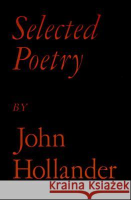 Selected Poetry John Hollander 9780679761983 Knopf Publishing Group