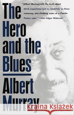 The Hero and the Blues Albert Murray 9780679762201