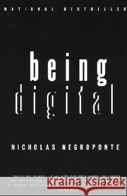 Being Digital Nicholas Negroponte 9780679762904 Vintage Books USA