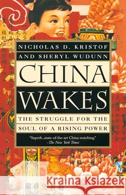 China Wakes: The Struggle for the Soul of a Rising Power Nicholas D. Kristof Sheryl WuDunn 9780679763932