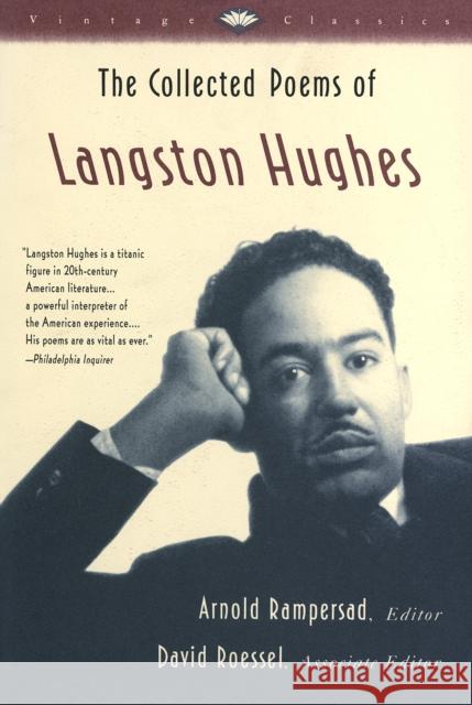 The Collected Poems of Langston Hughes Langston Hughes Arnold Rampersad David E. Roessel 9780679764083 Vintage Books USA