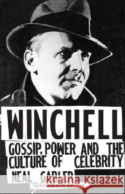 Winchell: Gossip, Power, and the Culture of Celebrity Neal Gabler 9780679764397 Vintage Books USA