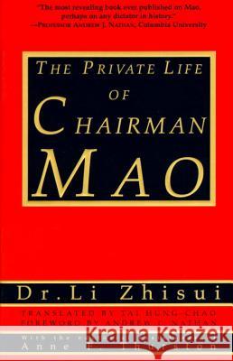 The Private Life of Chairman Mao Zhisui Li Li Zhisui Tai Hung Chao 9780679764434