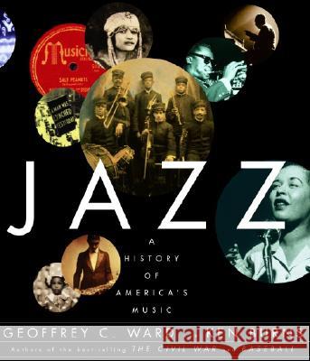 Jazz: A History of America's Music Geoffrey C. Ward Ken Burns 9780679765394 Alfred A. Knopf