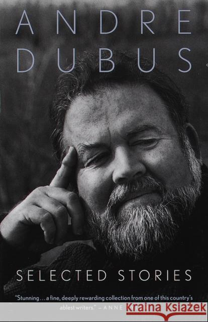 Selected Stories of Andre Dubus Dubus, Andre 9780679767305