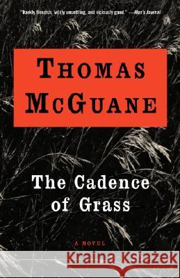 The Cadence of Grass Thomas McGuane 9780679767459 Vintage Books USA