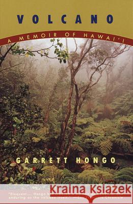 Volcano: A Memoir of Hawai'i Garrett K. Hongo Garrett Hango 9780679767480