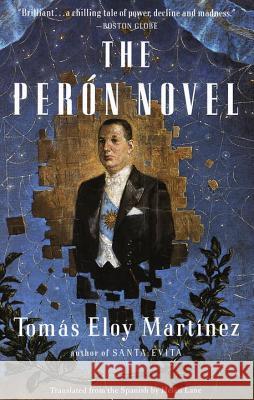 The Peron Novel Tomas Eloy Martinez Helen Lane 9780679768012 Vintage Books USA