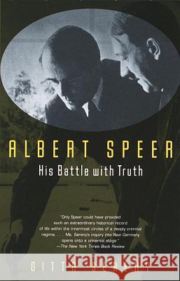 Albert Speer: His Battle with Truth Gitta Sereny 9780679768128 Vintage Books USA