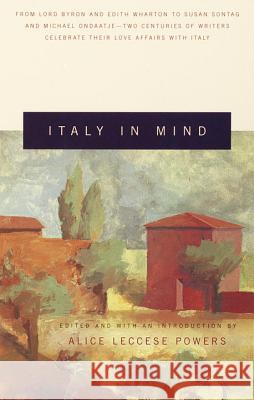 Italy in Mind: An Anthology Alice Leccese Powers 9780679770237