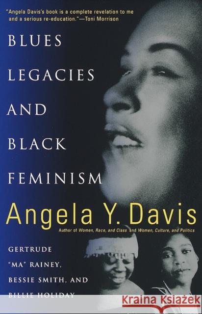 Blues Legacies And Black Feminism: Gertrude Ma Rainey Angela Y. Davis 9780679771265 Random House USA Inc