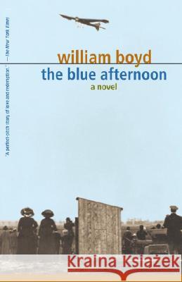 The Blue Afternoon, Volume 1 William Boyd 9780679772606 Vintage Books USA