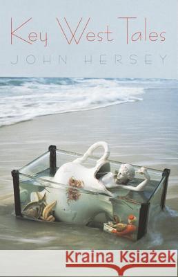 Key West Tales John Hersey 9780679772637