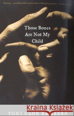 Those Bones Are Not My Child Toni Cade Bambara 9780679774082 Vintage Books USA