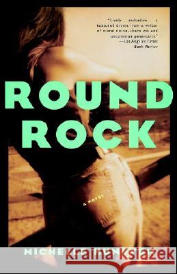 Round Rock Michelle Huneven 9780679776161 Vintage Books USA