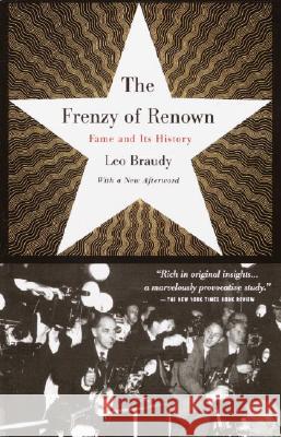 The Frenzy of Renown: Fame and Its History Leo Braudy 9780679776307 Vintage Books USA
