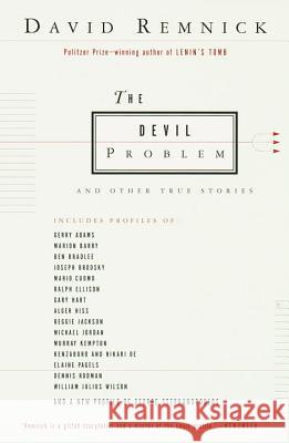 The Devil Problem: And Other True Stories David Remnick 9780679777526 Vintage Books USA