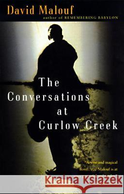 The Conversations at Curlow Creek David Malouf 9780679779056 Random House USA Inc