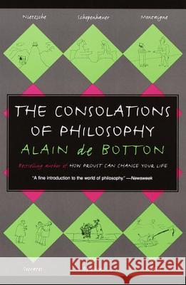 The Consolations of Philosophy Alain d 9780679779179 Vintage Books USA
