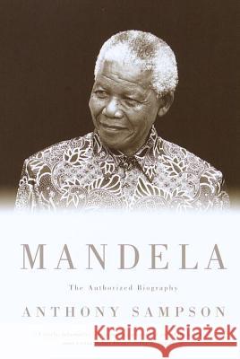Mandela: The Authorized Biography Anthony Sampson 9780679781783 Vintage Books USA