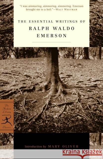 The Essential Writings of Ralph Waldo Emerson Ralph Waldo Emerson Brooks Atkinson Mary Oliver 9780679783220