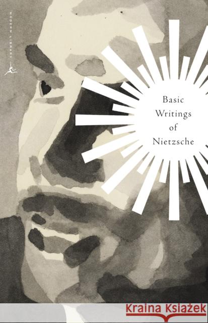 Basic Writings of Nietzsche Friedrich Nietzsche 9780679783398 Modern Library