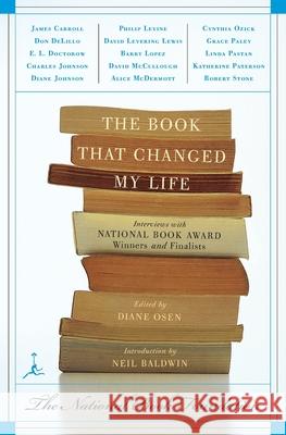 The Book That Changed My Life: Interviews with National Book Award Winners and Finalists Diane Osen Neil Baldwin 9780679783510 Modern Library