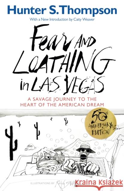 Fear and Loathing in Las Vegas: A Savage Journey to the Heart of the American Dream Hunter S. Thompson 9780679785897 Vintage Books USA