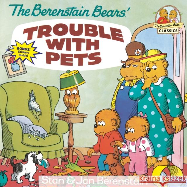 The Berenstain Bears' Trouble with Pets Berenstain, Stan 9780679808480 Random House Books for Young Readers