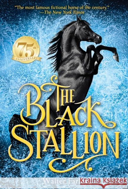 The Black Stallion Walter Farley 9780679813439 Random House Children's Books