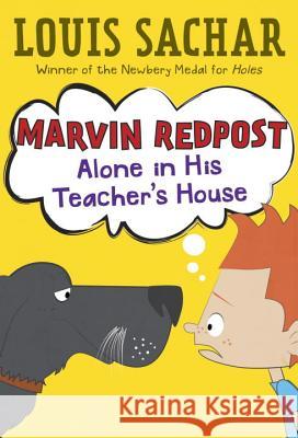 Marvin Redpost #4: Alone in His Teacher's House Louis Sachar Barbara Sullivan 9780679819493