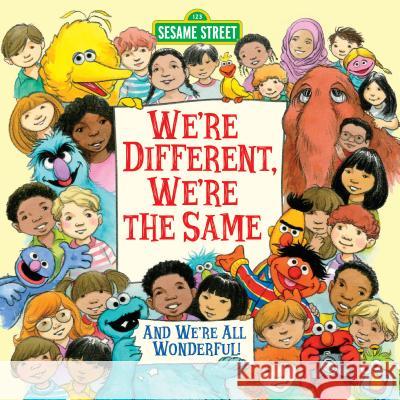 We're Different, We're the Same (Sesame Street) Kates, Bobbi 9780679832270 Random House Books for Young Readers