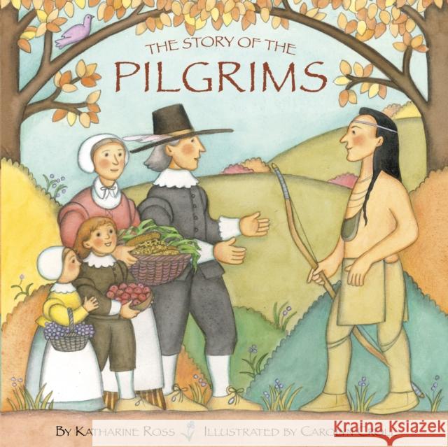 Story Of The Pilgrims Katharine K. Ross H. L. Ross Carolyn Croll 9780679852926 Random House Books for Young Readers