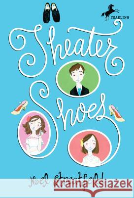 Theater Shoes Noel Streatfeild Diane Goode Noel Steatfeild 9780679854340 Random House Books for Young Readers