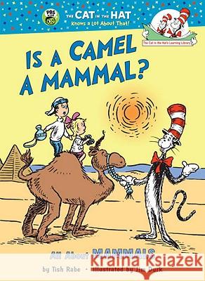 Is a Camel a Mammal?: All about Mammals Tish Rabe Lucille Recht Penner Jim Durk 9780679873020 Random House Books for Young Readers