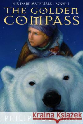 His Dark Materials: The Golden Compass (Book 1) Pullman, Philip 9780679879244 Alfred A. Knopf