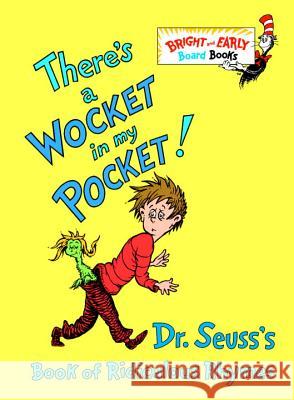 There's a Wocket in My Pocket!: Dr. Seuss's Book of Ridiculous Rhymes Dr Seuss 9780679882831 