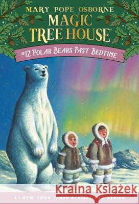 Polar Bears Past Bedtime Mary Pope Osborne Salvatore Murdocca 9780679883418 Random House Children's Books