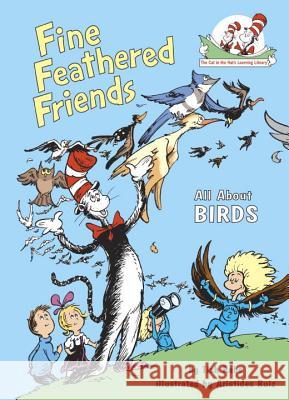 Fine Feathered Friends: All about Birds Tish Rabe Artie Ruiz 9780679883623 