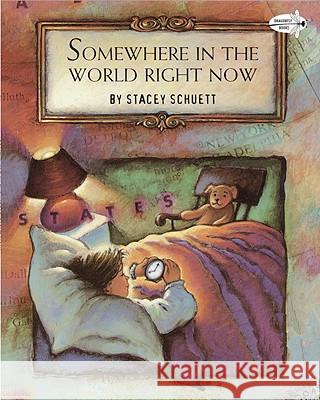 Somewhere in the World Right Now Stacey Schuett 9780679885498 Dragonfly Books