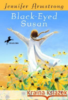 Black-Eyed Susan Jennifer Armstrong Emily Martindale 9780679885566 Yearling Books