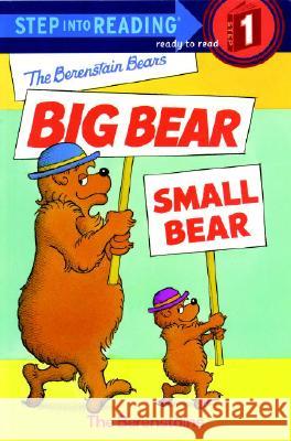 The Berenstain Bears' Big Bear, Small Bear Stan Berenstain Jan Berenstain Jan Berenstain 9780679887171 Random House Books for Young Readers