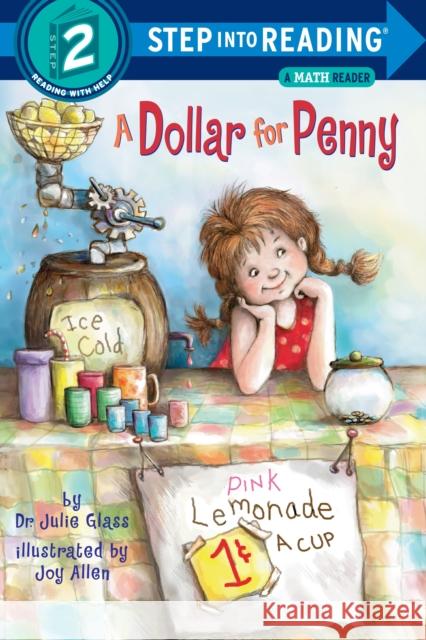 A Dollar For Penny : Step Into Reading 2 Julie Glass Joy Allen 9780679889731 Random House Books for Young Readers
