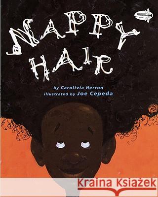 Nappy Hair Caroivia Herron Carolivia Herron Joe Cepeda 9780679894452