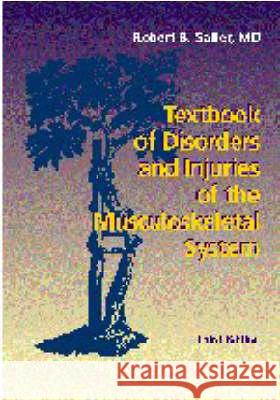 Textbook of Disorders and Injuries of the Musculoskeletal System Elmar Salter 9780683074994 0