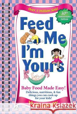 Feed Me I'm Yours (Revised Edition) Lansky, Vicki 9780684028620 Meadowbrook Press