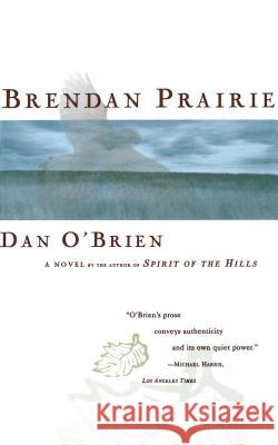 Brendan Prairie Dan O'Brien 9780684803692