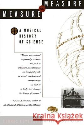 Measure for Measure: A Musical History of Science Levenson, Thomas 9780684804347